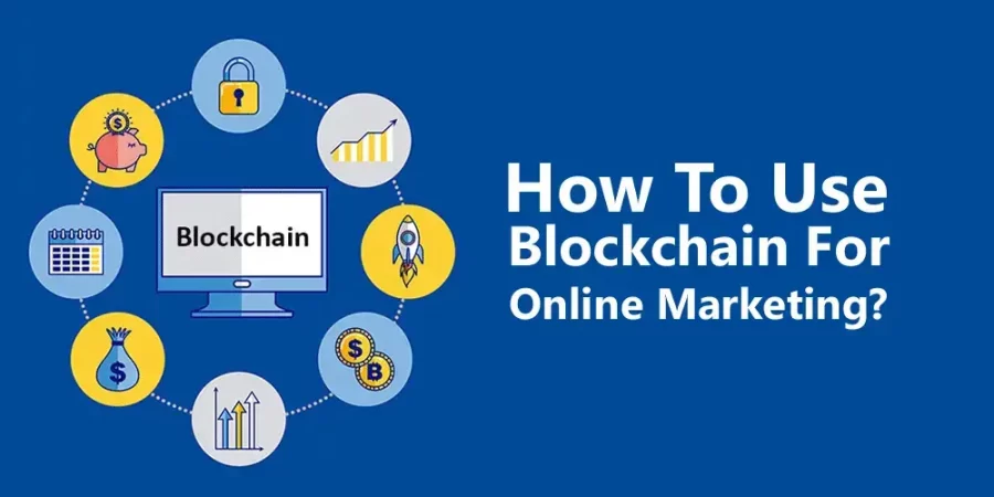 How To Use Blockchain For Online Marketing