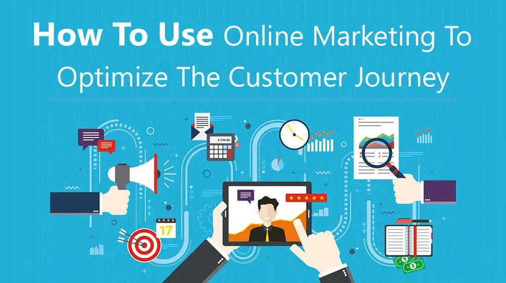 How to use online marketing to optimize the customer journey