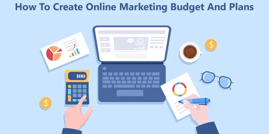 how to create online marketing budget and plans